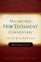 Matthew 24-28 MacArthur New Testament Commentary