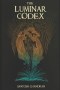 The Luminar Codex: A Christian Epic Fantasy of Light, Darkness, and Spiritual War