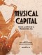 Musical Capital – Sound and Power in Washington, D.C.