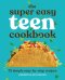 Super Easy Teen Cookbook