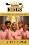 The Raising of 4 Kings: A Spiritual Playbook for Fatherhood and Legacy