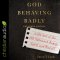 God Behaving Badly (Expanded Edition)
