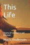 This Life: Poems of Conscience and Renewal