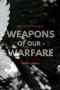 Weapons of our Warfare: Spiritual Strategies
