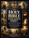 The Holy Bible Explained Simply - Old & New Testament: Finally Understand God's Word, See How the Whole Bible Fits Together, and Deepen Your Faith in