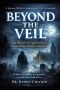 Beyond the Veil: The Biblical Case Against Ghosts and the Demonic Strategy of Deception