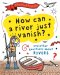 Question Of Geography: How Can A River Just Vanish?