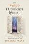 The Voice I Couldn't Ignore: God told me he was taking my child. Seven years later, he did.