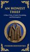 An Honest Thief: A Tale of Guilt, Redemption, and the Complexity of Human Nature (Deluxe Hardbound Edition)