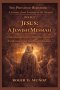JESUS: A JEWISH MESSIAH: Understanding Jesus within His original Jewish context, free from Western distortion