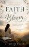Faith In Bloom: A Journal Through Christian Poetry