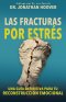 Las Fracturas Por Estrés (Stress Fracture)