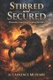 Stirred and Secured : Protective Love in a Critical World