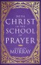With Christ In The School Of Prayer