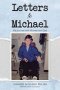 Letters to Michael: My Journey with Michael and God