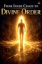 From Inner Chaos to Divine Order