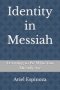Identity in Messiah: Learning to Be Who You Already Are