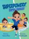 Superpowers, Super Choices: ¡Súper Poderes, Súper Decisiones! - A Bilingual English-Spanish Children's Book