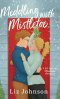 Meddling with Mistletoe