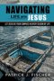 Navigating Life with Jesus: Let Jesus be your compass in every season of life