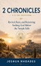 2 Chronicles: A 31-Day Devotional - Revival, Ruin, and Returning: Seeking God Before the Temple Falls