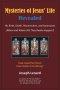 Mysteries of Jesus' Life Revealed: His Birth, Death, Resurrection, and Ascensions
