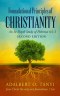 Foundational Principles of CHRISTIANITY An In-Depth Study of Hebrews 6:1-3 SECOND EDITION