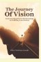 THE JOURNEY OF VISION: Understanding Divine Relationships in Fulfilling Your Destiny