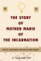 The Story of Mother Marie of the Incarnation
