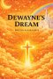 DeWayne's Dream