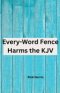 Every-Word Fence Harms the KJV