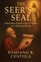 The Seer's Seal: Unlocking Daniel's Final Visions for a Shaking World