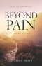 Beyond Pain: Job, Jesus, and Joy Revised Edition