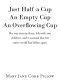 Just Half a Cup An Empty Cup An Overflowing Cup: She was twenty-three, left with two children, and it seemed that her entire world had fallen apart.
