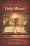 Roman Catholic Daily Missal: A Clear Guide to the Mass, the Liturgical Year, and Catholic Worship