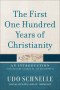The First One Hundred Years of Christianity