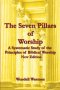 The Seven Pillars of Worship (New Edition)