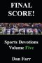 FINAL SCORE! Sports Devotions Volume Five