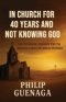In Church for 40 Years and Not Knowing God: Uncovering Hidden Truth Behind Familiar Bible Stories