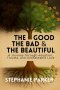 The Good, The Bad & The Beautiful: A Journey Through Adoption, Trauma, and Unshakeable Love