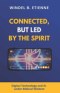 Connected, but led by the Spirit: Digital Technology and AI under Biblical Wisdom