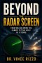 Beyond the Radar Screen: Learning to Trust God's Activity Beyond What You Can See
