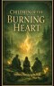 CHILDREN  OF THE BURNING HEART: Undone & Remade  By The Truth
