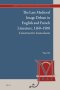 The Late Medieval Image Debate in English and French Literature, 1160-1500: Constructive Iconoclasm