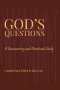God's Questions: A Commentary and Devotional Study: A Commentary and Devotional Study