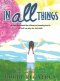 In All Things: An ABC devotional for children on honoring God in all that we say, do, and think.