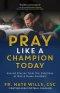 Pray Like a Champion Today: Sacred Stories from the Sidelines of Notre Dame Football
