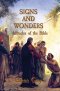 Signs and Wonders: Miracles of the Bible