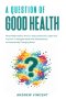 A Question of Good Health