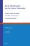 Early Christianity on the Lower Maeander: Between Ignatius and Apollo: Greek Cities in the Interplay of Religious Authorities